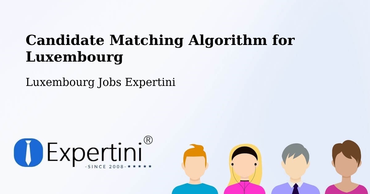 Candidate Matching Algorithm Overview – Lorentzweiler - Luxembourg Jobs Expertini