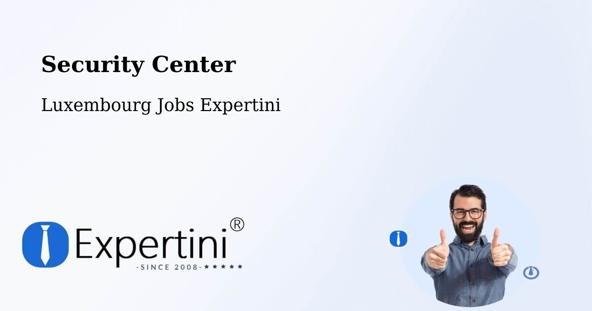 Security & Compliance – Lorentzweiler - Luxembourg Jobs Expertini